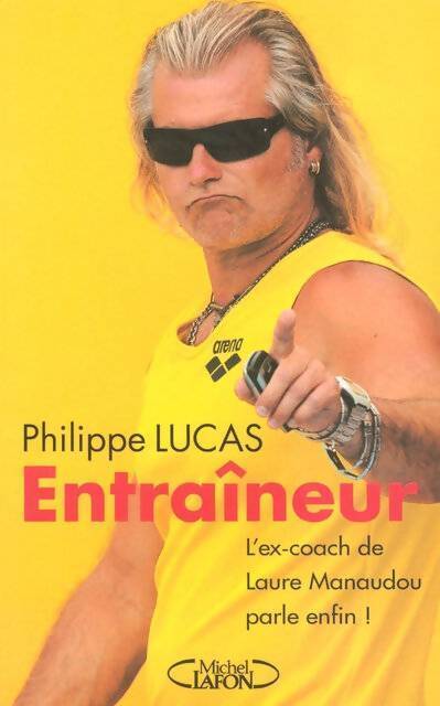 Livrenpoche : Entraîneur - Philippe Lucas - Livre