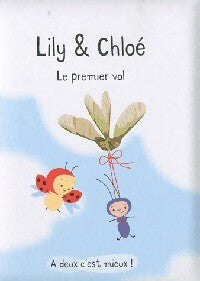Lily & Chloé : Le premier vol - Isabelle Gibert - Livre