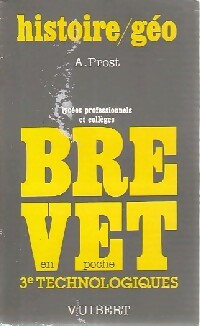Livrenpoche : Histoire / géographie - Brevet 3e technologiques - A. Prost - Livre