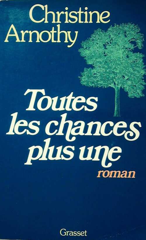 Livrenpoche : Toutes les chances plus une - Christine Arnothy - Livre