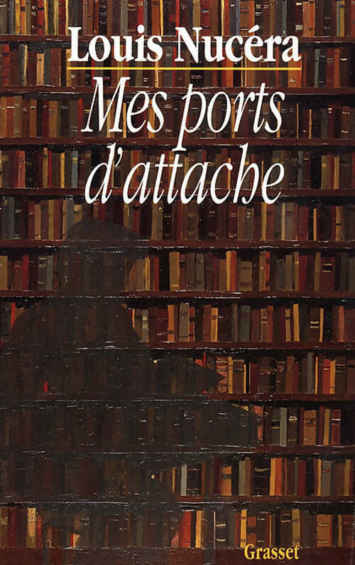 Livrenpoche : Mes ports d'attache - Louis Nucera - Livre