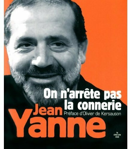 Livrenpoche : On n'arrête pas la connerie - Jean Yanne - Livre