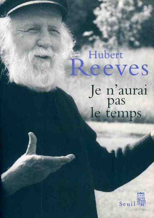Livrenpoche : Je n'aurai pas le temps - Reeves Hubert - Livre
