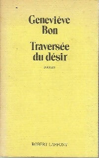 Livrenpoche : Traversée du désir - Geneviève Bon - Livre