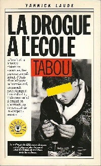 Livrenpoche : La drogue à l'école - Yannick Laude - Livre