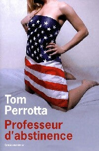 Livrenpoche : Professeur d'abstinence - Tom Perrotta - Livre