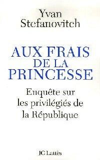 Livrenpoche : Aux frais de la princesse - Yvan Stefanovitch - Livre
