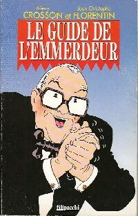 Livrenpoche : Le guide de l'emmerdeur - Thierry Crosson, Jean-Christophe Florentin - Livre