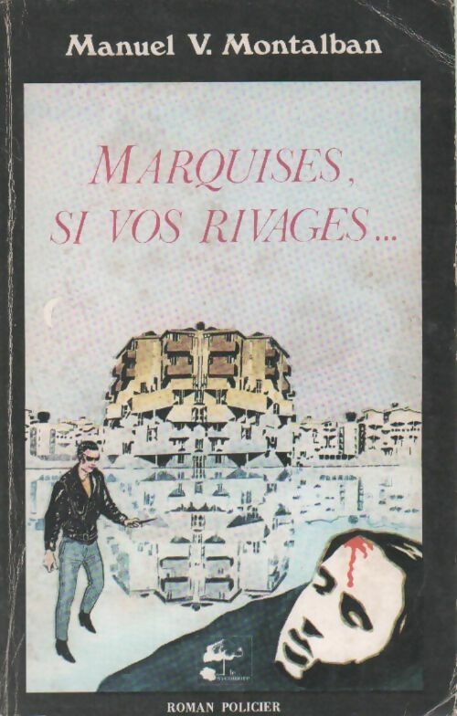 Livrenpoche : Marquises, si vos rivages... - Manuel Vàzquez Mantalbàn - Livre