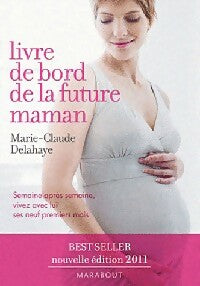 Livrenpoche : Livre de bord de la future maman - Marie-Claude Delahaye - Livre