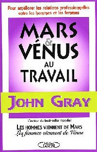 Livrenpoche : Mars et Vénus au travail - John Gray - Livre