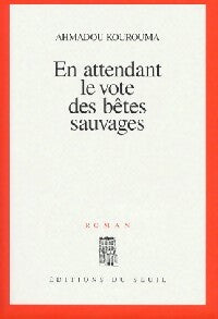 Livrenpoche : En attendant le vote des bêtes sauvages - Ahmadou Kourouma - Livre