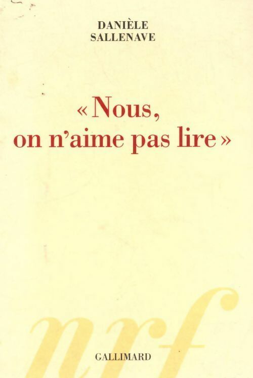 Livrenpoche : Nous, on n'aime pas lire - Danièle Sallenave - Livre