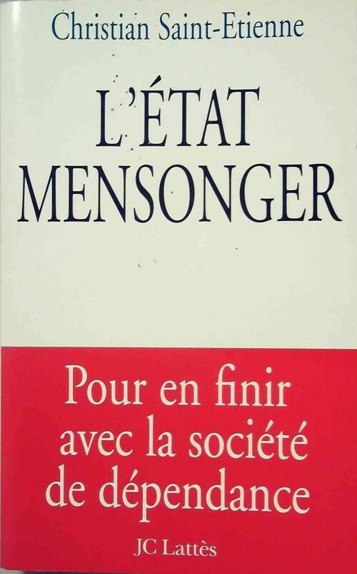 Livrenpoche : L'etat mensonger - Christian Saint-Etienne - Livre