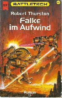 Battletech Tome XLIV : Falke im Aufwind - Robert Thurston -  Heyne Buch - Livre