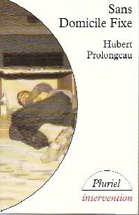 Livrenpoche : Sans domicile fixe - Hubert Prolongeau - Livre