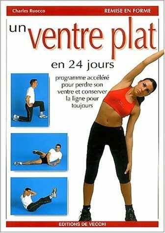 Livrenpoche : Un ventre plat en 24 jours - Charles Ruocco - Livre