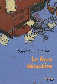 Livrenpoche : Le faux détective - Romain Slocombe - Livre