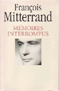 Livrenpoche : Mémoires interrompus - François Mitterrand - Livre