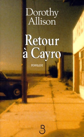 Livrenpoche : Retour à Cayro - Dorothy Allison - Livre