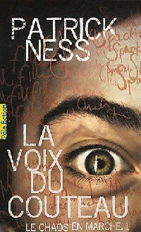 Livrenpoche : Le chaos en marche Tome I : La voix du couteau - Patrick Ness - Livre