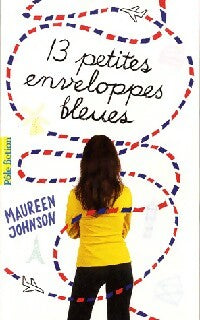 Livrenpoche : Treize petites enveloppes bleues - Maureen Johnson - Livre