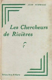 Livrenpoche : Les chercheurs de rivières - Jean Normand - Livre