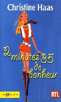 Livrenpoche : 2 Minutes 35 de bonheur - Christine Haas - Livre