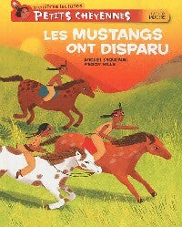 Livrenpoche : Petits cheyennes : Les mustangs ont disparu - Michel Piquemal - Livre