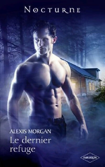 Livrenpoche : Le dernier refuge - Alexis Morgan - Livre