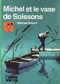 Livrenpoche : Michel et le vase de Soissons - Georges Bayard - Livre