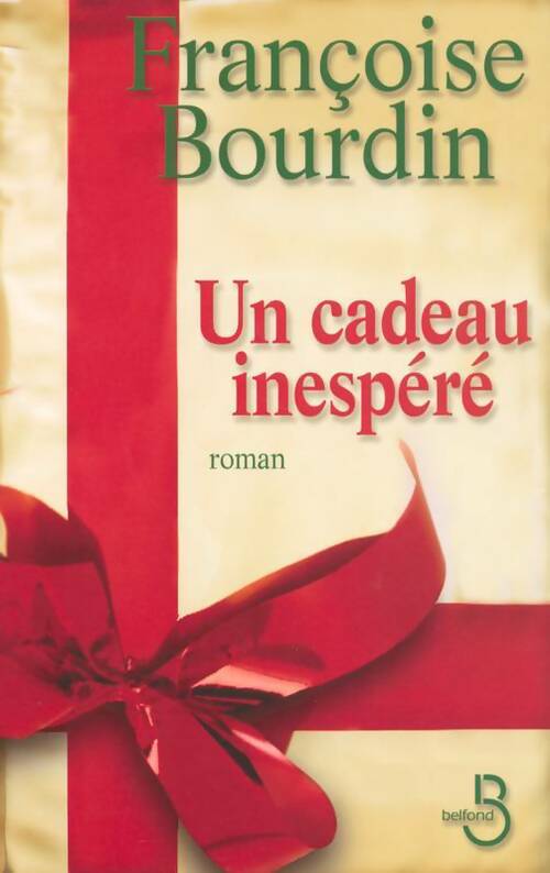 Livrenpoche : Un cadeau inespéré - Françoise Bourdin - Livre