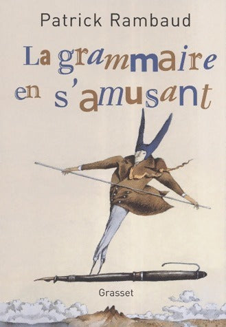 Livrenpoche : La grammaire en s'amusant - Patrick Rambaud - Livre