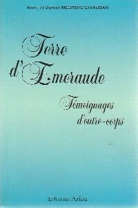 Livrenpoche : Terre d'émeraude - Daniel Meurois, Anne Meurois-Givaudan - Livre