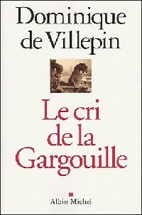 Livrenpoche : Le cri de la gargouille - Dominique De Villepin - Livre