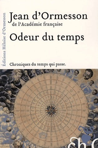 Livrenpoche : Odeur du temps. Chroniques du temps qui passe - Jean D'Ormesson - Livre