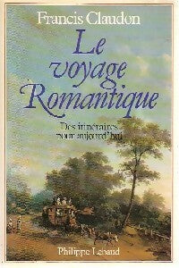 Livrenpoche : Le voyage romantique - Francis Claudon - Livre