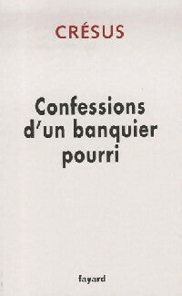 Livrenpoche : Confessions d'un banquier pourri - Crésus - Livre