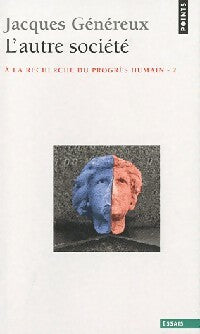 Livrenpoche : A la recherche du progrès humain Tome II : L'autre société - Jacques Généreux - Livre