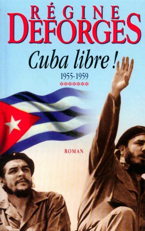 Livrenpoche : Cuba libre ! - Régine Deforges - Livre