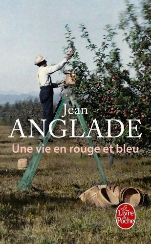 Livrenpoche : Une vie en rouge et bleu - Jean Anglade - Livre