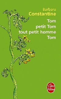 Livrenpoche : Tom, petit Tom, tout petit homme, Tom - Barbara Constantine - Livre
