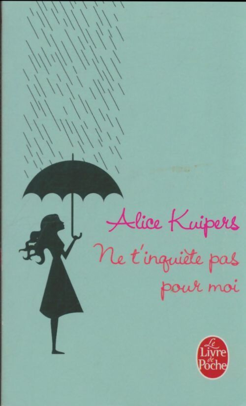 Livrenpoche : Ne t'inquiète pas pour moi - Alice Kuipers - Livre