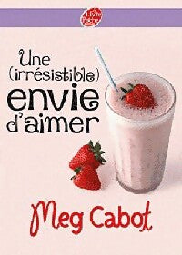 Une (irrésistible) envie d'aimer Tome II - Meg Cabot - Livre