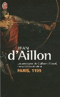 Livrenpoche : Les aventures de Guilhem d'Ussel, chevalier troubadour Tome I : Paris, 1199 - Jean D'Aillon - Livre