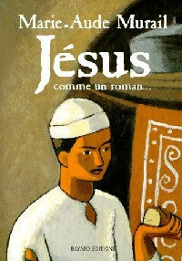 Livrenpoche : Jésus, comme un roman... - Marie-Aude Murail - Livre