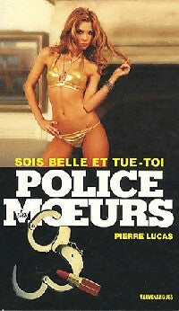 Livrenpoche : Sois belle et tue-toi - Patrice Lucas - Livre