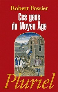 Livrenpoche : Ces gens du Moyen-Age - Robert Fossier - Livre