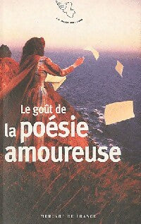 Livrenpoche : Le goût de la poésie amoureuse - Franck Médioni - Livre