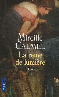 Livrenpoche : La reine de lumière Tome I : Elora - Mireille Calmel - Livre